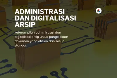 Administrasi dan Digitalisasi Arsip