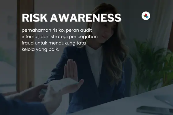 Risk Awareness, Audit, dan Anti-Fraud