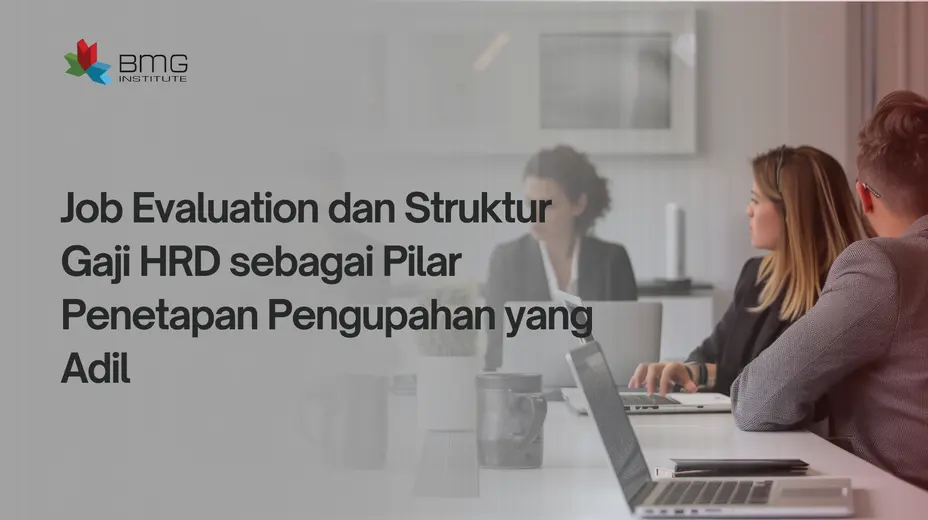 Job Evaluation dan Struktur Gaji HRD Job Evaluation dan Struktur Gaji HRD