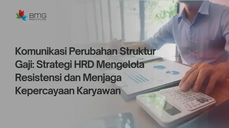 Komunikasi Perubahan Struktur Gaji