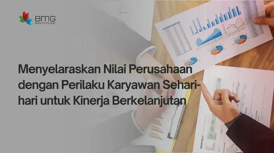 Nilai Perusahaan dengan Perilaku Karyawan Sehari-hari Nilai Perusahaan dengan Perilaku Karyawan Sehari-hari