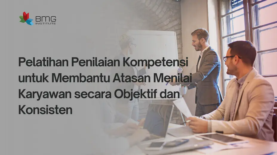 Pelatihan Penilaian Kompetensi Pelatihan Penilaian Kompetensi
