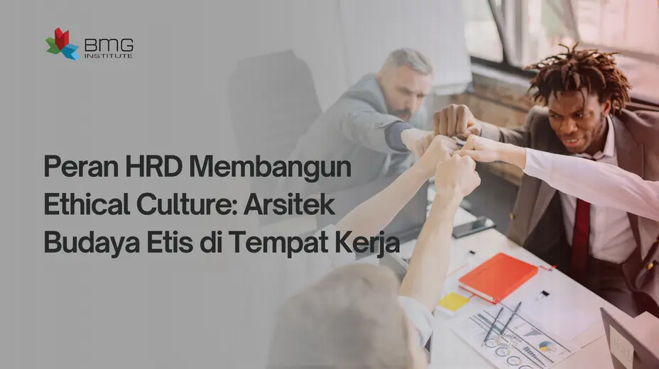 peran HRD membangun ethical culture peran HRD membangun ethical culture