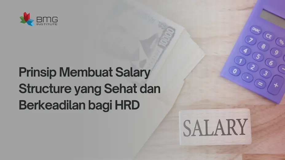 Prinsip Membuat Salary Structure Prinsip Membuat Salary Structure
