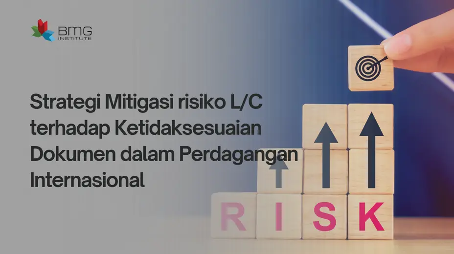 Mitigasi risiko L/C Mitigasi risiko L/C