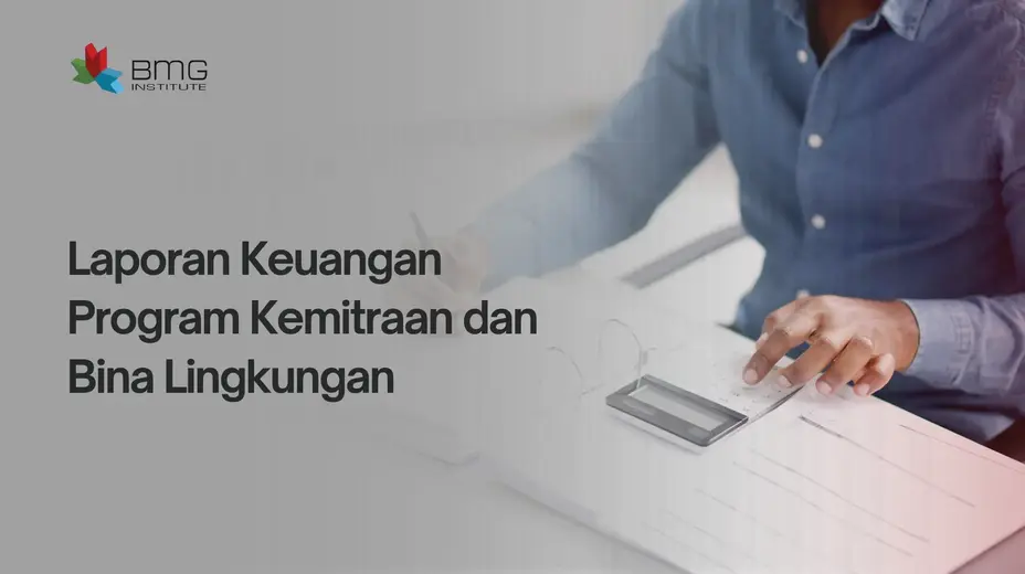 Laporan Keuangan Program Kemitraan dan Bina Lingkungan